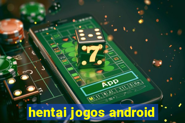 hentai jogos android